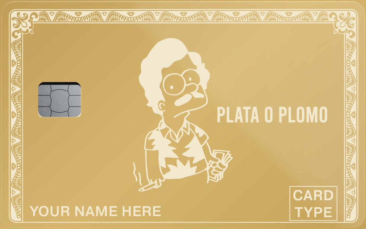 Plata o Plomo metal card in Matte Gold